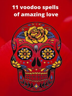 cover image of 11 Voodoo Spells of Amazing Love